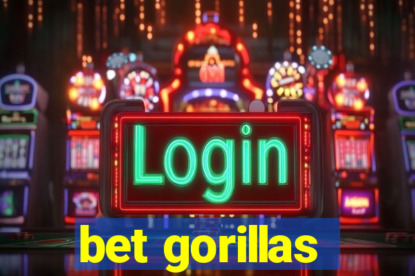 bet gorillas